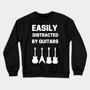 Easily Distracted by Guitars Crewneck Sweatshirt